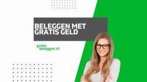 Beleggen met gratis geld