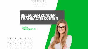 Beleggen zonder transactiekosten